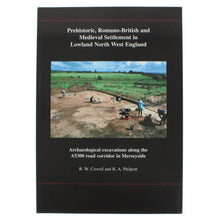 Load image into Gallery viewer, Prehistoric, Romano-British and Medieval Settlement in Lowland North West England