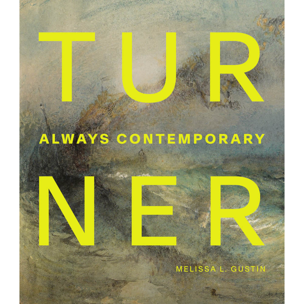 Exhibition Catalog【UKカルチャー回顧展の完全版アートブック】 Turner: Always Contemporary exhibition catalogue | National