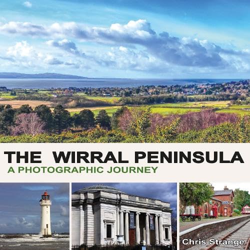 The Wirral Peninsula: a photographic journey