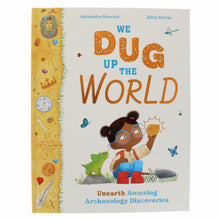 Load image into Gallery viewer, We Dug up the World