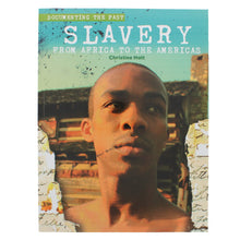 Load image into Gallery viewer, Slavery: From Africa to the Americas