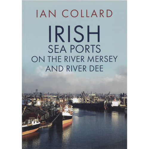 Irish Sea Ports on the River Mersey and River Dee