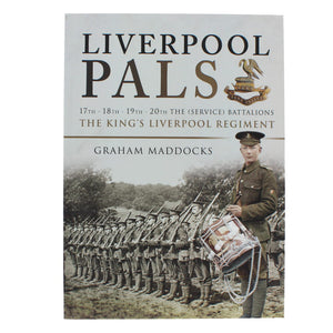 Liverpool Pals: The King's Liverpool Regiment