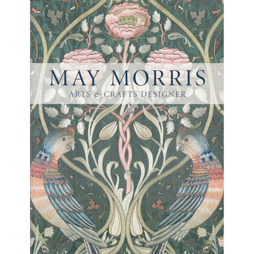 May Morris: Arts & Crafts Designer