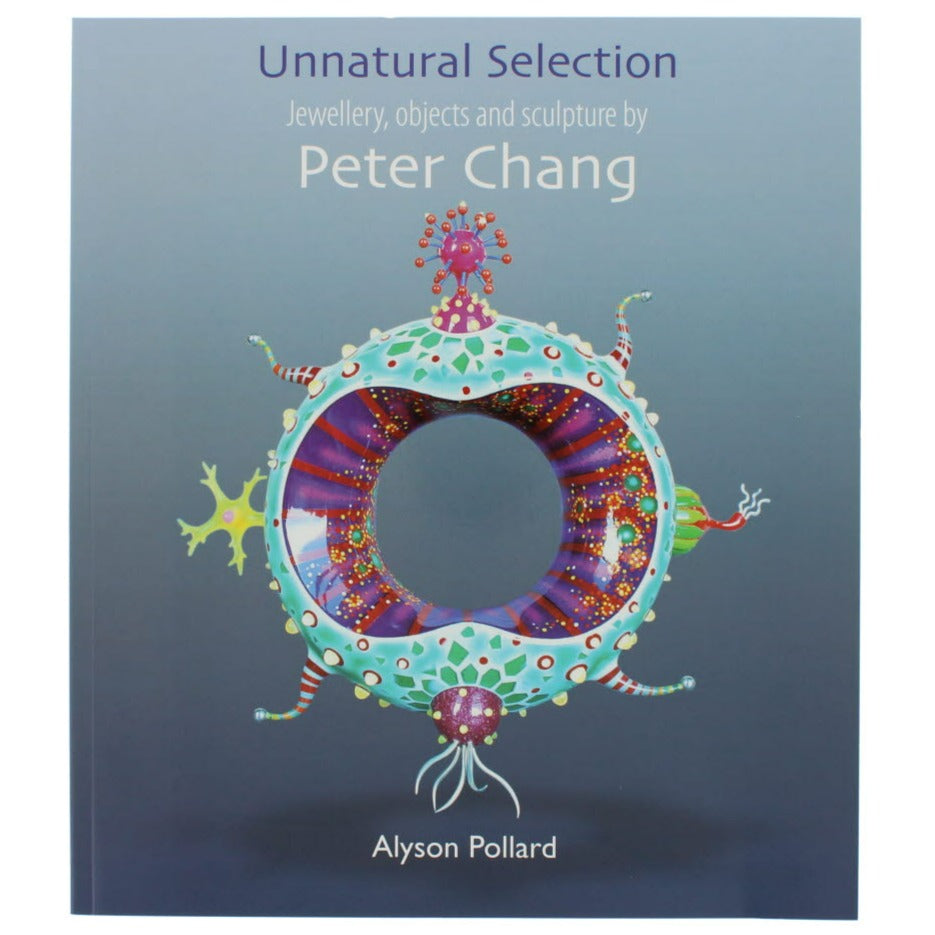 Unnatural selection jewellery, objects and sculpture by Peter Chang
