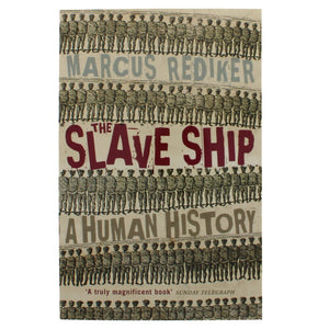 The Slave Ship: A Human History