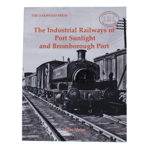 The Industrial Railways of Port Sunlight and Bromborough Port