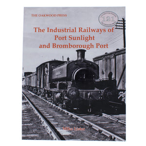 The Industrial Railways of Port Sunlight and Bromborough Port