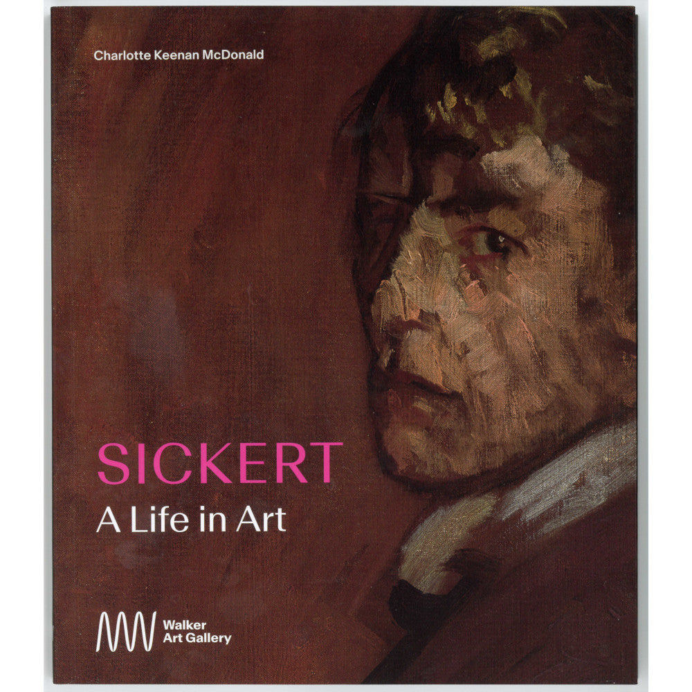 Sickert: A Life in Art Catalogue