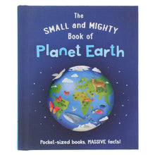 Load image into Gallery viewer, The Small and Mighty Book of Planet Earth