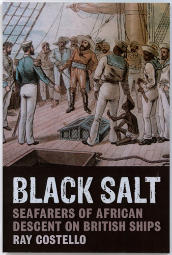 Front cover of Black Salt showing an illustration of a group of sailors on a ship, some white and some black.