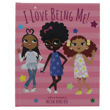 Load image into Gallery viewer, I Love Being Me by Mechal Renee Roe