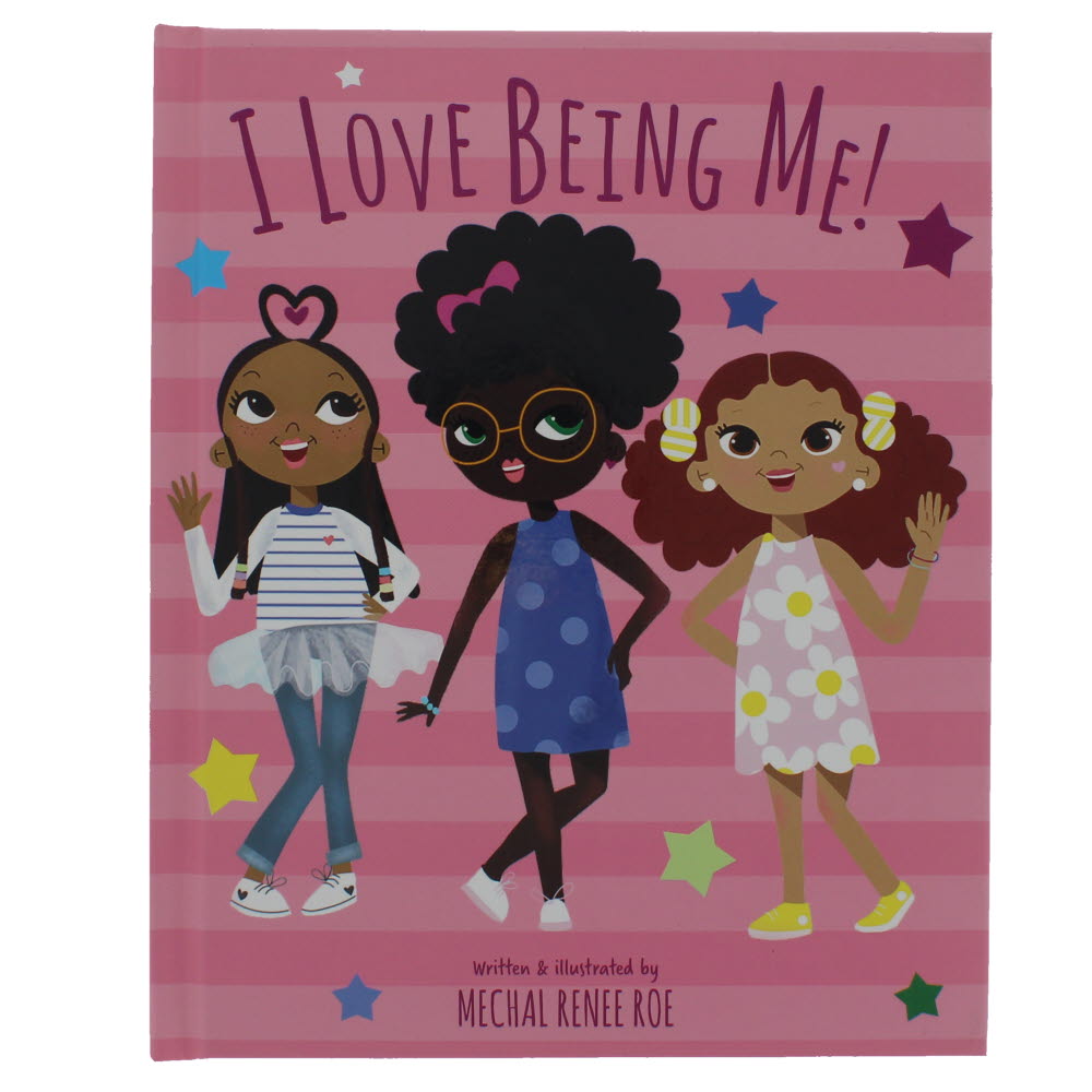 I Love Being Me by Mechal Renee Roe