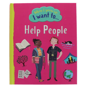 When I Grow Up, I Want to...Help People