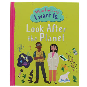 When I Grow Up, I Want to...Look After the Planet