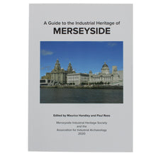 Load image into Gallery viewer, A Guide to the Industrial Heritage of Merseyside