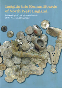 Front cover of Insights into Roman Hoards of North West England featuring a photograph of some finds including coins and jewellery.