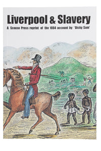 Front cover of Liverpool and Slavery book featuring an illustration of two slaves next to a well dressed man on a horse.