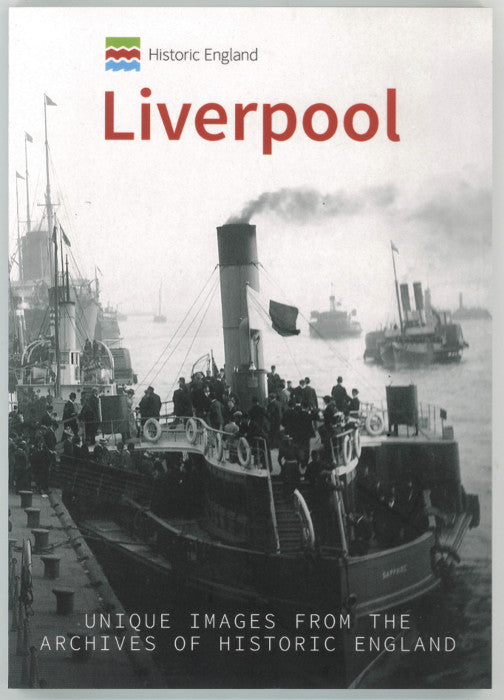 Front cover of Historic England's: Liverpool with a black and white photograph of a ship being boarded from the docks.