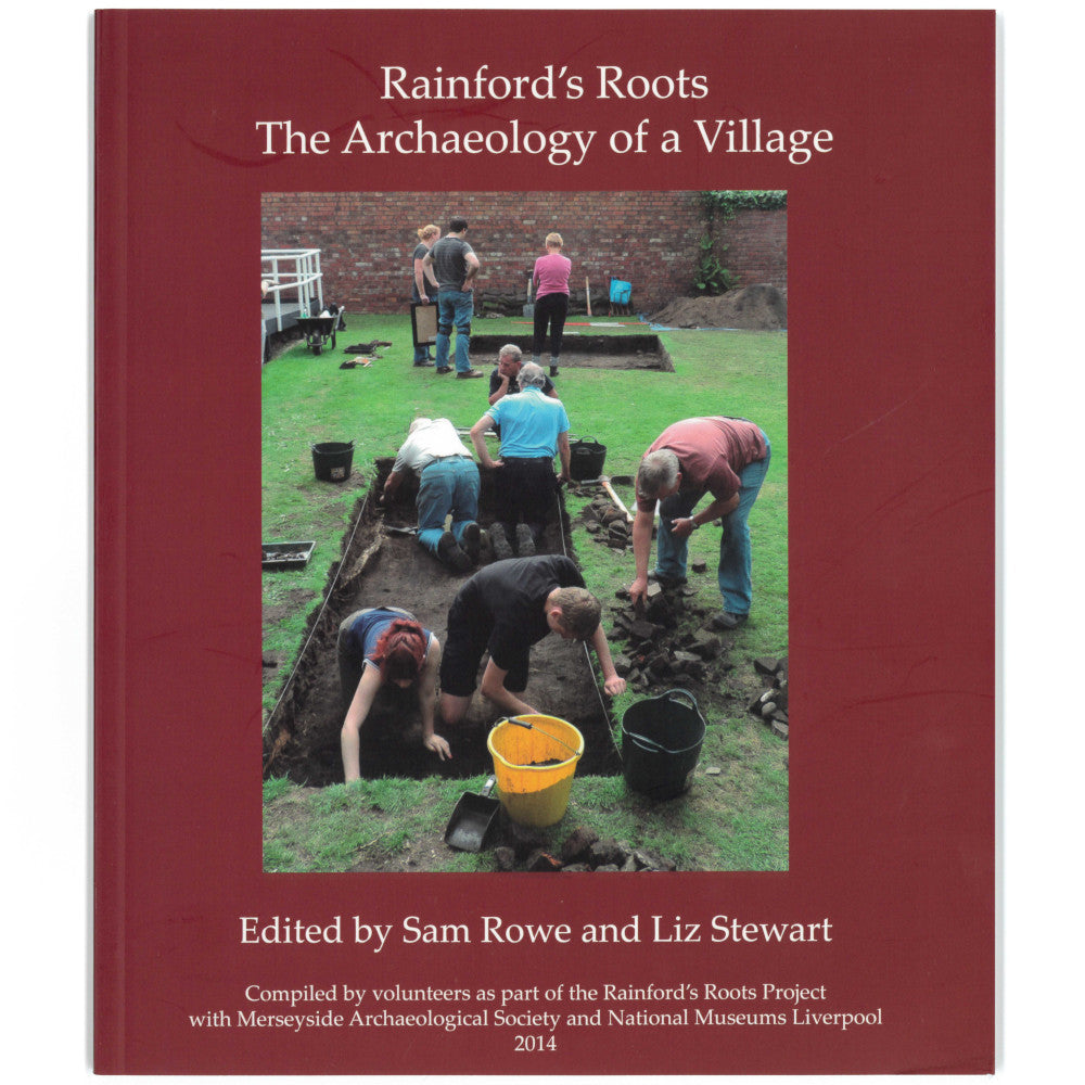 Front cover of Rainford's Roots, The Archaeology of a Village, featuring a photograph of an archaeological dig.