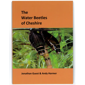 The Water Beetles of Cheshire by Jonathan Guest and Andy Harmer